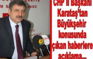 CHP İl Başkanı Karataş’tan Açıklama…