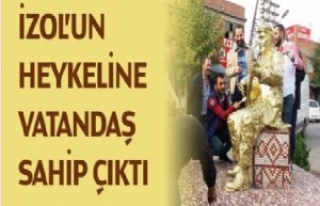 İZOL'UN HEYKELİNE HALK SAHİP ÇIKTI 