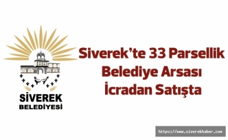 Siverek'te 33 parsellik belediye arsası icradan satışta