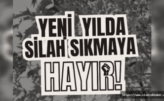 Siverek'te yılbaşı silahlarına karşı "Dur" çağrısı