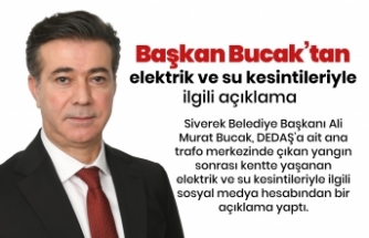 Başkan Bucak’tan elektrik ve su kesintileriyle igili açıklama