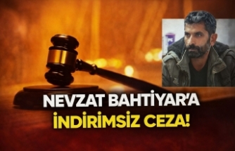 Nevzat Bahtiyar'a 17 yıl hapis cezası