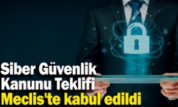 Siber Güvenlik Kanunu Meclis'te kabul edildi