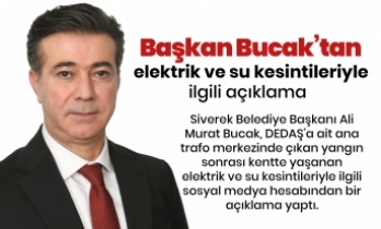 Başkan Bucak’tan elektrik ve su kesintileriyle igili açıklama