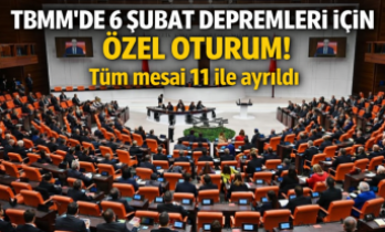 TBMM'de 6 Şubat depremleri için özel oturum! Tüm mesai 11 ile ayrıldı
