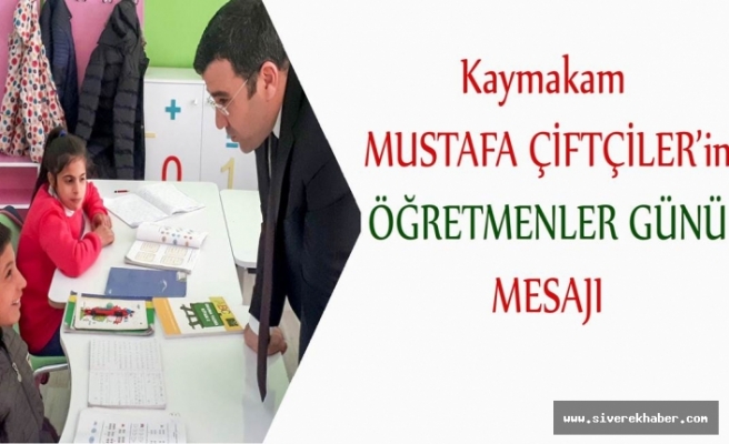 Siverek Kaymakamı Çiftçiler'den Öğretmenler Günü Mesajı