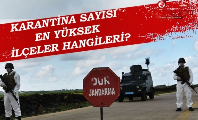 Şanlıurfa’da karantina sayısı son 1 ayda 2 katına çıktı!