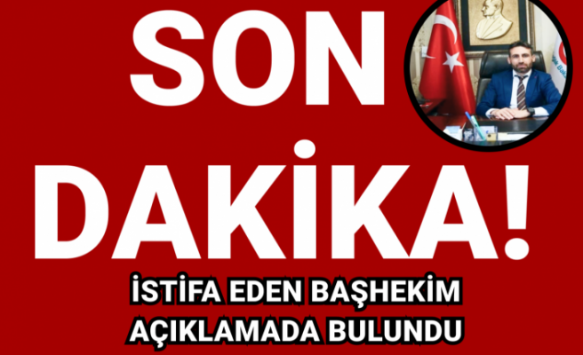 Başhekim İstifasının ardından ilk açıklama!