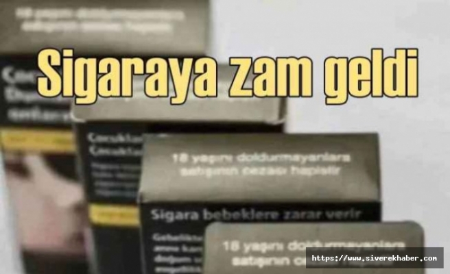 Tiryakilere kötü haber! Sigaraya zam geldi