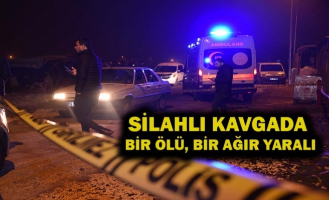 Silahlı kavgada 1 kişi öldü 1 kişi