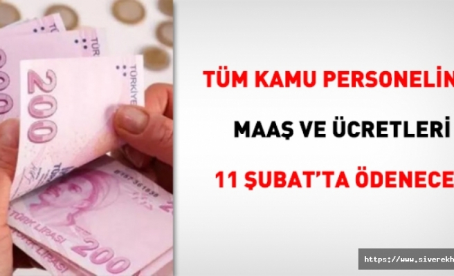 Memur maaşları 11 Şubat'ta ödenecek