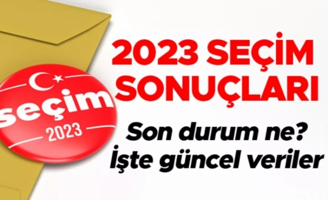 Türkiye genelinde cumhurbaşkanı seçiminde son durum