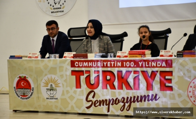 Siverek'te Cumhuriyetin 100. Yılında Türkiye sempozyumu düzenlendi