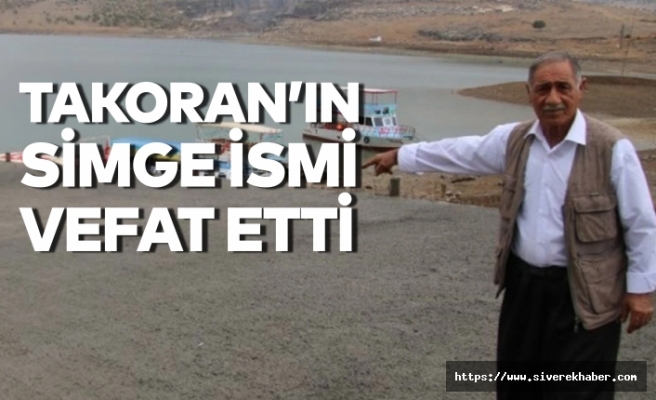 Takoran'ın simge ismiydi vefat etti!