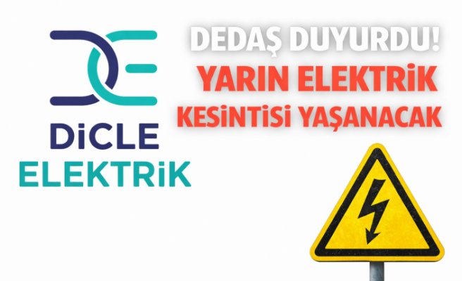 DEDAŞ duyurdu! Yarın elektrik kesintisi yaşanacak