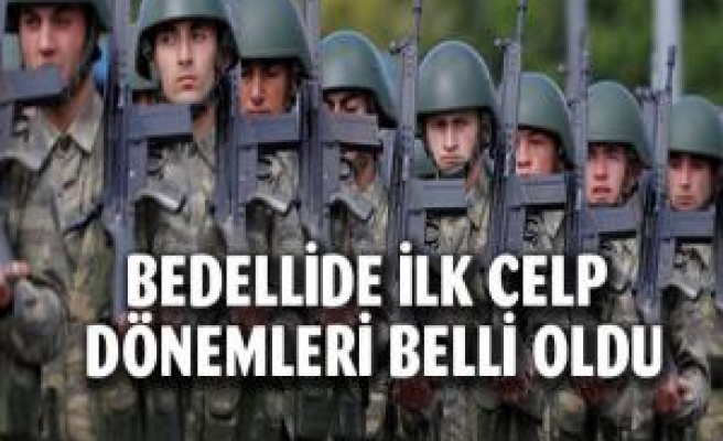 Bedelli askerlikte ikinci celp dönemi ne zaman?