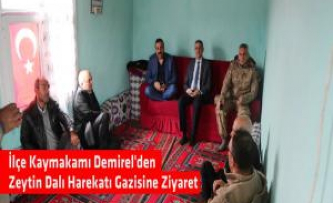 İlçe Kaymakamı Demirelden Zeytin Dalı Harekatı Gazisine Ziyaret