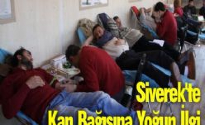 Siverek'te Kan Bağışına Yoğun İlgi