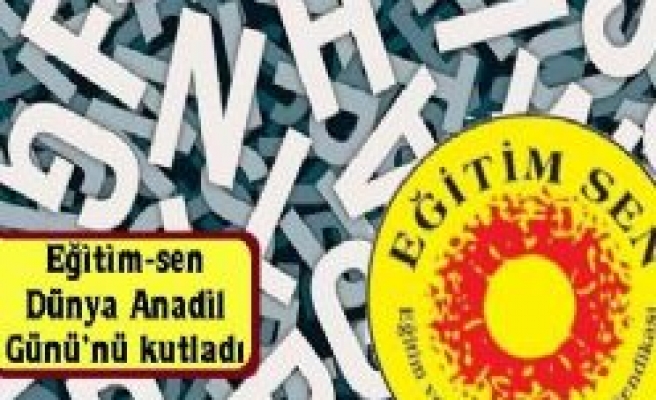 Eğitim-Sen'den 'Dünya Anadil Günü' Açıklaması