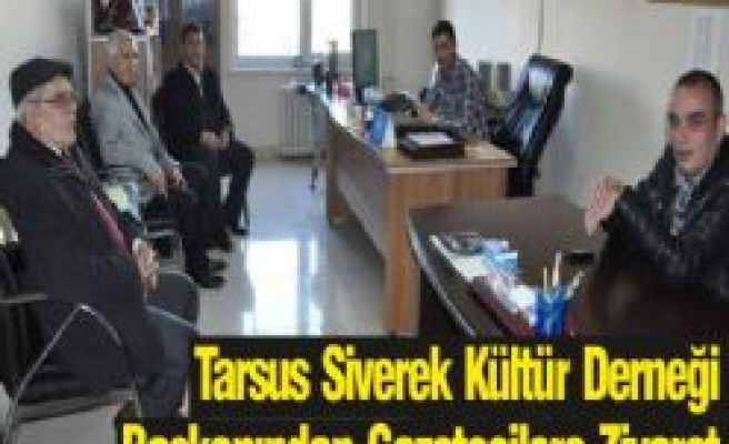 Tarsus Siverek Kültür Derneği Başkanından Gazetecilere Ziyaret 