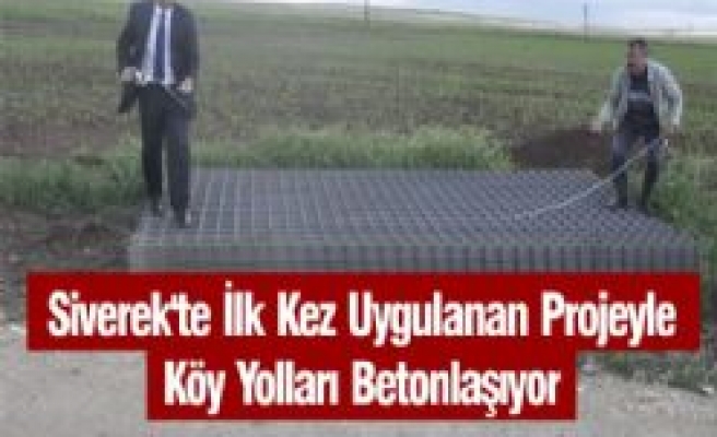 Siverek'te İlk kez Uygulanan Projeyle Köy Yolları Betonlaşıyor 