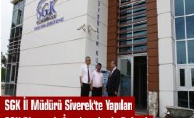 SGK İl Müdürü Siverek'te Yapılan SGK Binasında İncelemelerde Bulundu