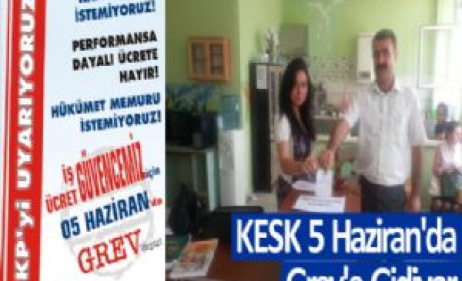 KESK 5 Haziran'da Grev'e Gidiyor