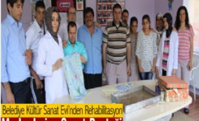 Belediye'den Rehabilitasyon Merkezlerine Sanat Desteği