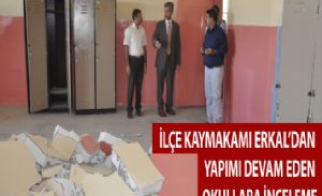 İlçe Kaymakamı Erkal'dan Yapımı Devam Eden Okullarda İnceleme