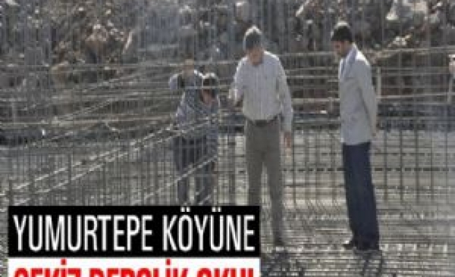 Yumurtepe Köyüne Sekiz Derslik Okul 
