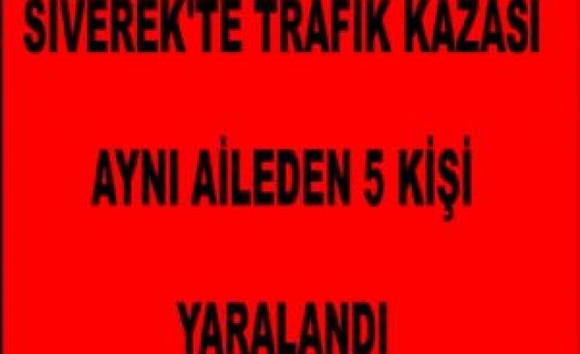 Siverek’te Kaza Aynı Aileden Beş Kişi Yaralandı 