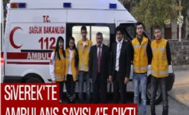 Siverek'te Ambulans Sayısı 4'e Çıktı