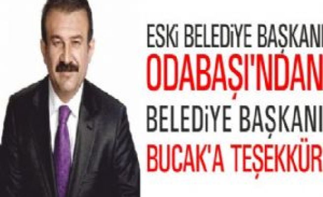 Eski Belediye Başkanı Odabaşı'ndan Bucak'a Teşekkür