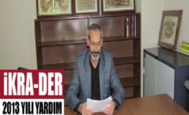 İkra - Der 2013 Yılı Yardım Faaliyetlerini Açıkladı