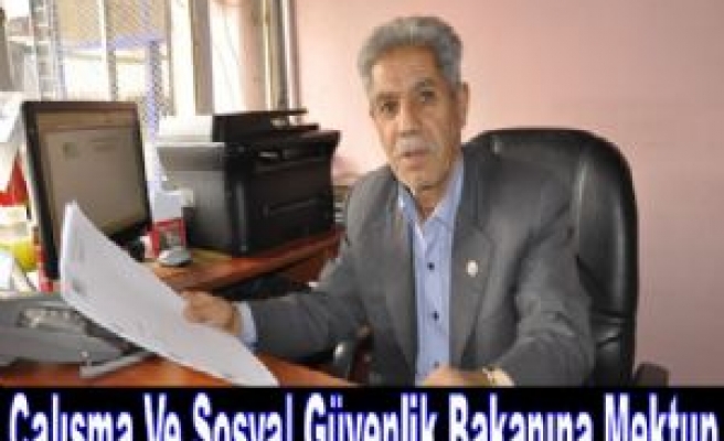 Çalışma Ve Sosyal Güvenlik Bakanına Mektup 