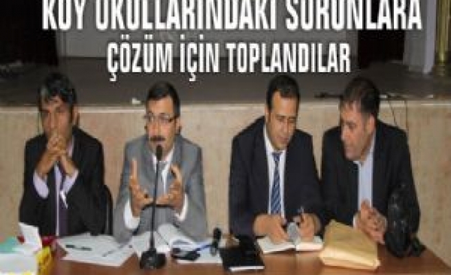 Köy Okullarındaki Sorunlara Çözüm İçin Toplandılar