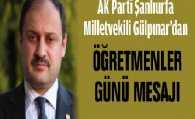 Gülpınar'dan Öğretmenler Günü Mesajı
