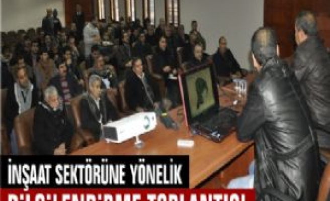 İnşaat Sektörüne Yönelik Bilgilendirme Toplantısı