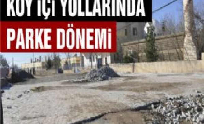 Köy İçi Yollarında Parke Dönemi