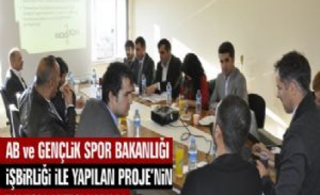 AB ve Gençlik Spor Bakanlığının Ortak Projesi'nin İlk Toplantısı Yapıldı