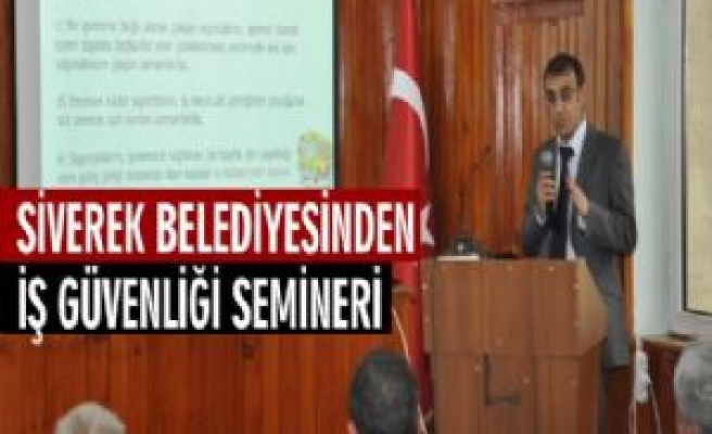 Siverek Belediyesinden İş Güvenliği Semineri