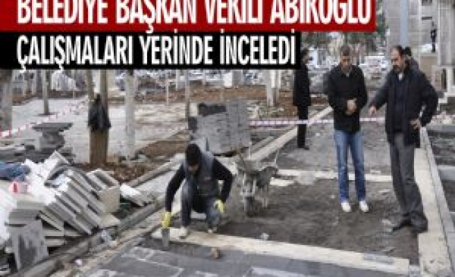 Belediye Başkan Vekili Abikoğlu Çalışmaları Yerinde İnceledi 