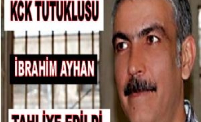 İbrahim Ayhan Tahliye Edildi    