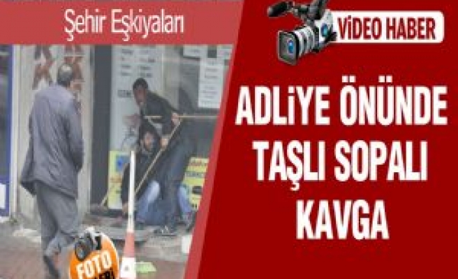 Adliye Önünde Taşlı Sopalı Kavga