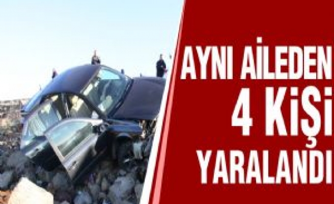 AYNI AİLEDEN 4 KiŞi YARALANDI