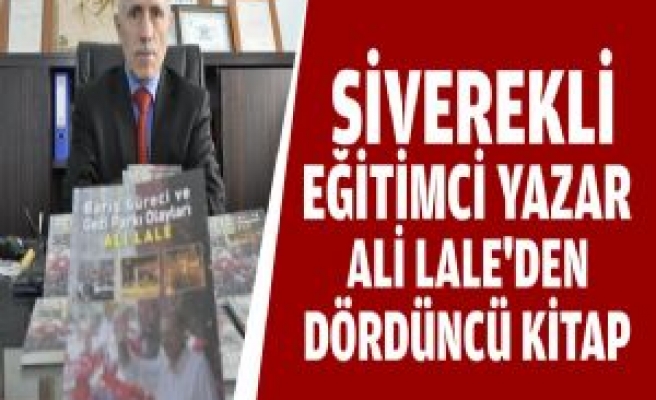 Siverekli Eğitimci Yazar Ali Lale'den Dördüncü Kitap 