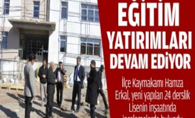 SİVEREK'TE EĞİTİM YATIRIMLARI DEVAM EDİYOR