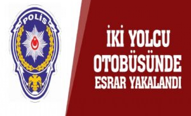 İki Ayrı Yolcu Otobüsünde Esrar Yakalandı