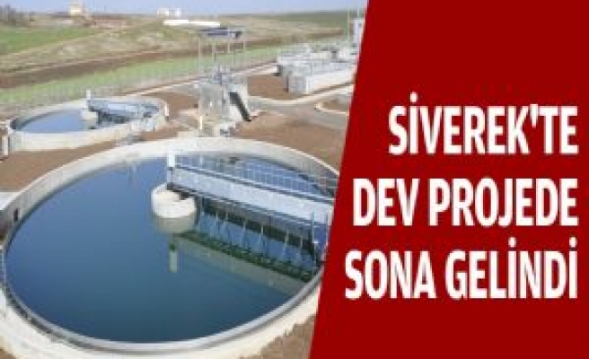 Siverek'te Dev Projede Sona Gelindi