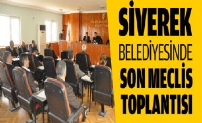 Siverek Belediyesinde Son Meclis Toplantısı